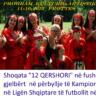 KËNGË E VALLE në përmbyllje të KAMPIONATIT TË 6-TË TË FUTBOLLIT